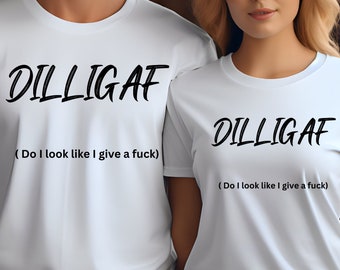 Bold DILLIGAF slogan tee, statement casual wear, trendy attitude T-shirt, popular Etsy apparel, unique gift, must-have fashion item