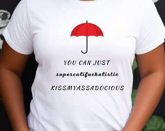 Witty twist on a classic phrase T-shirt, bold text design, playful and cheeky, top Etsy tee, perfect for unique gifts and casual wear