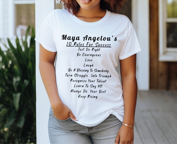 Inspirational Maya Angelou quote T-shirt, motivational success rules top, self-empowerment tee, perfect gift, bestselling Etsy shirt