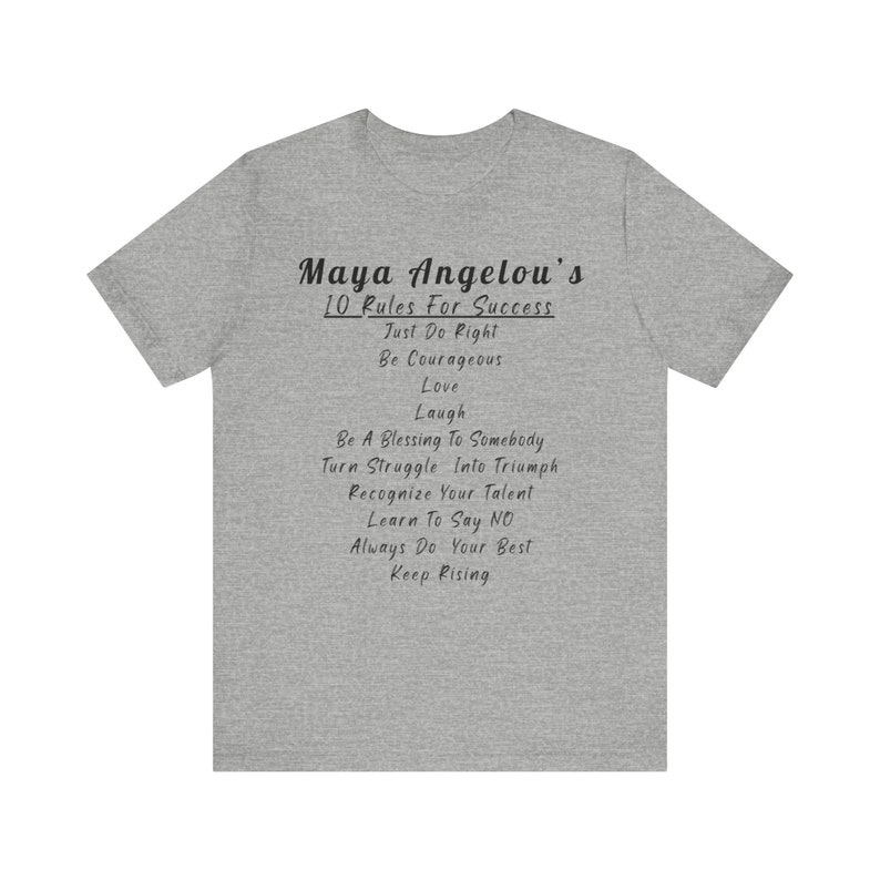 Inspirational Maya Angelou quote T-shirt, motivational success rules top, self-empowerment tee, perfect gift, bestselling Etsy shirt Athletic Heather