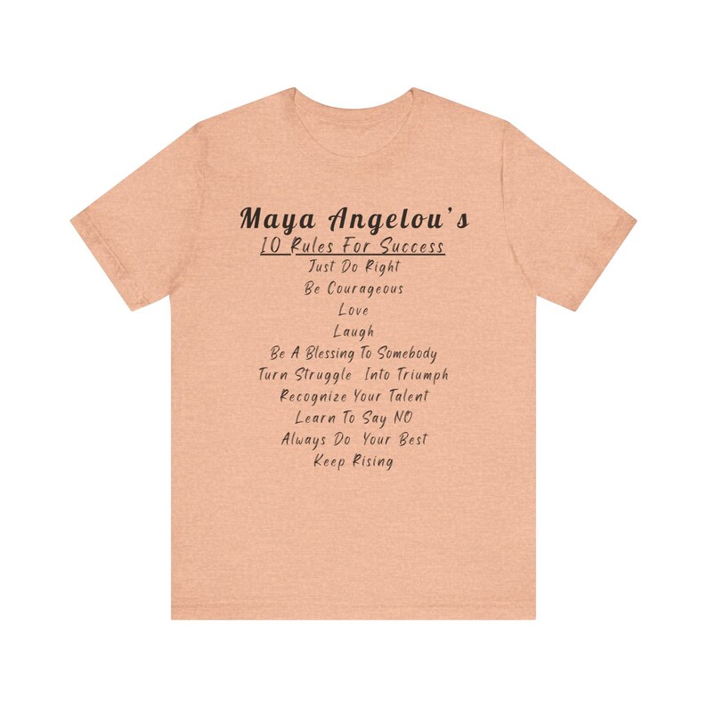 Inspirational Maya Angelou quote T-shirt, motivational success rules top, self-empowerment tee, perfect gift, bestselling Etsy shirt Heather Peach