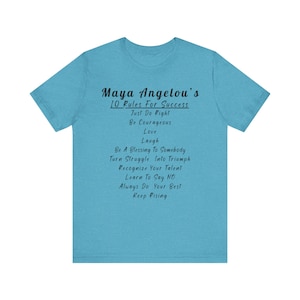 Inspirational Maya Angelou quote T-shirt, motivational success rules top, self-empowerment tee, perfect gift, bestselling Etsy shirt Heather Aqua