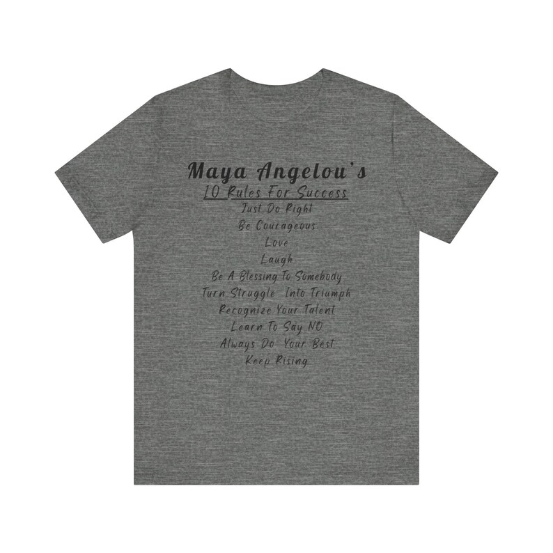 Inspirational Maya Angelou quote T-shirt, motivational success rules top, self-empowerment tee, perfect gift, bestselling Etsy shirt Deep Heather