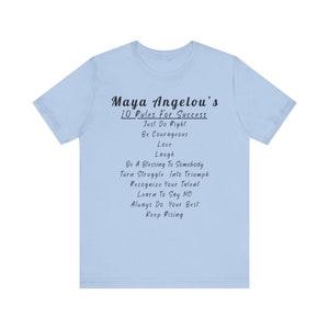 Inspirational Maya Angelou quote T-shirt, motivational success rules top, self-empowerment tee, perfect gift, bestselling Etsy shirt Baby Blue