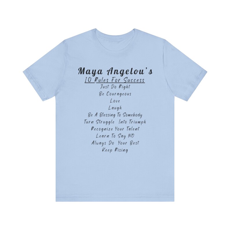 Inspirational Maya Angelou quote T-shirt, motivational success rules top, self-empowerment tee, perfect gift, bestselling Etsy shirt Baby Blue