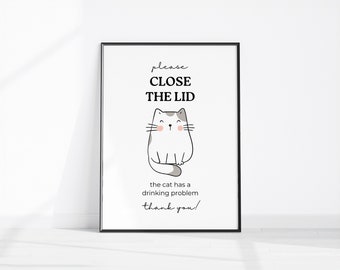 Funny Cat Bathroom Art Print, Bathroom Wall Decor, Close the Lid, Cat Has a Drinking Problem Printable, Cat Lover Fun Gift, Fun Toilet Print