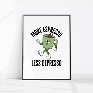 More Espresso Less Depresso, Funky Kitchen Print, Retro Coffee Print Trendy Dining Room Art, Office Wall Poster, Digital Download Home Decor