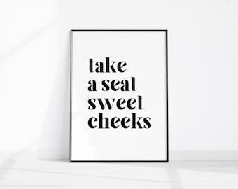 Ta en sittplats, söta kinder, badrumsväggkonsttryck, utskrivbar heminredning, minimalistisk typografisk poster, badrumsväggdekor, rolig toalettskylt