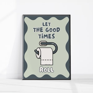 Let The Good Times Roll Printable Art, Bathroom Poster, Funny Bathroom Decor, Toilet Wall Art, Fun Quote Toilet Print, Retro Restroom Decor