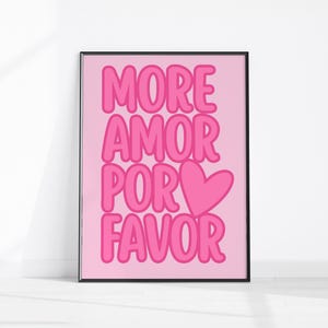 Maximalist Poster, More Amor Por Favor wall art print, Modern Colourful Eclectic Pink Girly Wall Art instant download, Printable Love Quote