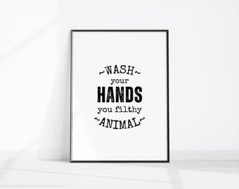 Toilet Decor, Wash Your Hands You Filthy Animal, Kids Bathroom, Wall Print, Printable Art Print, Bathroom Printable, Funny Bathroom Decor