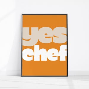 Affiche OUI CHEF, impression typographique, art mural de cuisine, impression de cuisine minimaliste, décoration de cuisine rétro orange, affiche de cuisine amusante imprimable
