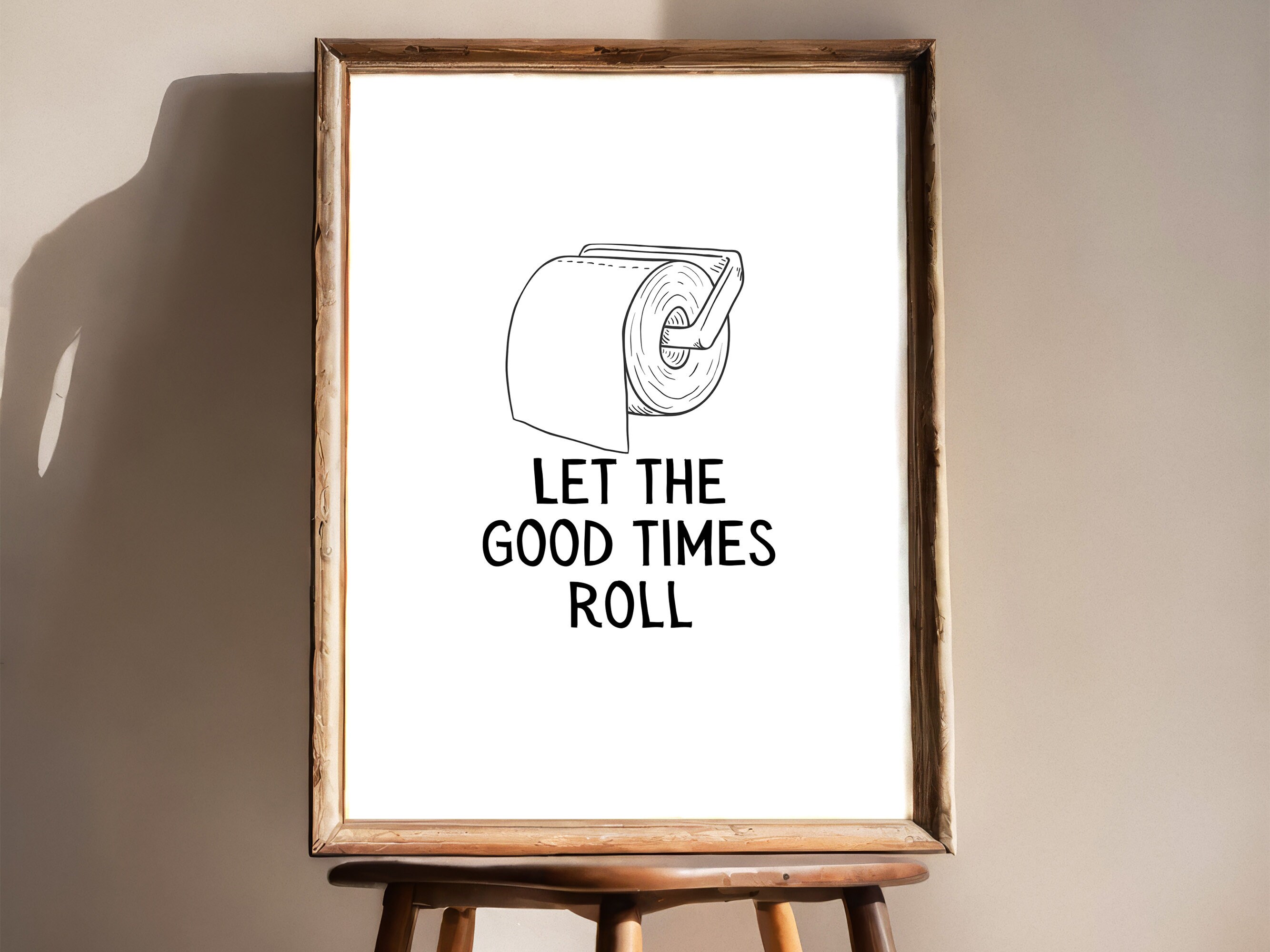 Printable Let the Good Times Roll Bathroom Art Print, Toilet Paper Art ...