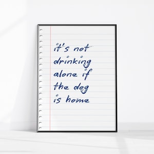 Grappig drinkcitaat, grappige keuken Wall Art Print, grappig appartement poster, barwagen afdrukbare, print grappige hondenliefhebber, hilarische Home Decor