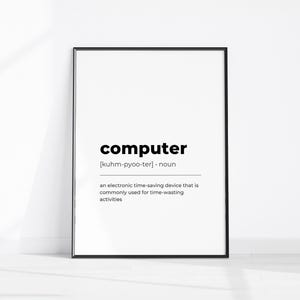 Home Office Wall Art, COMPUTER Definition, Funny Home Decor, Sarcastic Office Wall Print, IT Department Poster, Definition Printable Quote