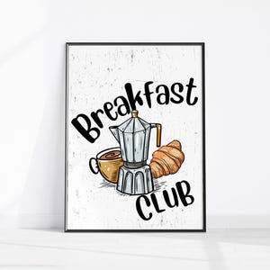 Breakfast Club Printable Art Hand Drawn Kitchen Poster, Coffee Croissant Breakfast Wall Art Trendy Rustic Kitchen Print, Dining Room Decor
