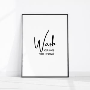 Toilette Dekor, Waschen Sie Ihre Hände, Sie dreckiges Tier, Kinder Badezimmer Wandkunst, Badezimmer druckbare Kunst, lustiger Badezimmer Druck, lustiges Restroom Zeichen
