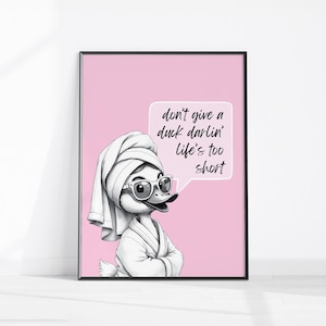 Duck in Head Towel It Girl Print Cute Trendy Girly Wall Art, Aesthetic Bathroom Art, Minimalist Funny Duck Quote Preppy Dorm Decor Printable