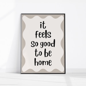 It Feels So Good to Be Home Print, Above Bed Wall Art, Affirmation Quote Print, Living Room Wall Art, Preppy Wall Art, Bedroom Printable Art
