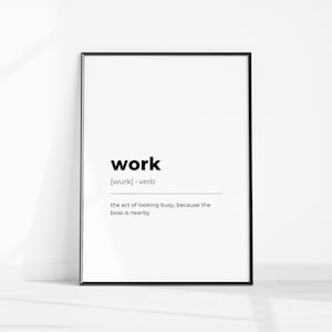 Office Wall Art, Funny WORK Definition, Home Office Print, Sarcastic Office Wall Decor, Printable Definition, Fun Dictionary Art Download