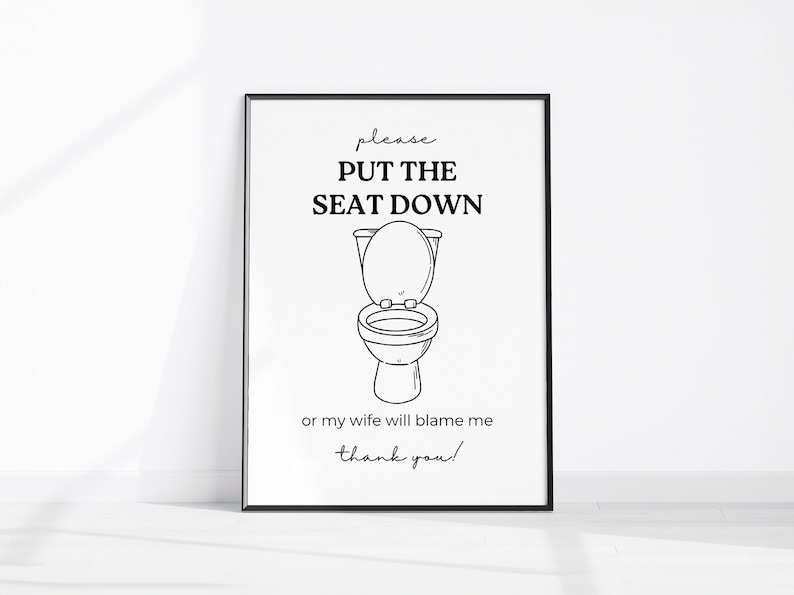 Please Put the Seat Down or My Wife Will Blame Me Funny Bathroom Decor ...