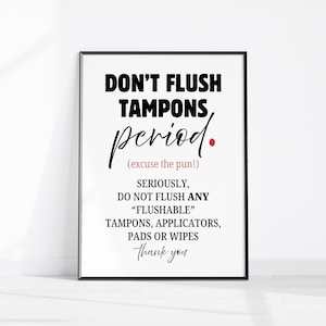 Don&#39;t Flush Tampons Period Funny Bathroom Printable Art Powder Room Wall Decor Restroom Sign Do Not Flush flushable Tampons Pads Wipes Print