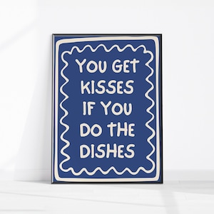 You Get Kisses If You Do The Dishes druckbare Kunst, ästhetische Küchendekoration, trendige Wandkunst, niedliche Küchenbardekoration, digitaler Download-Druck