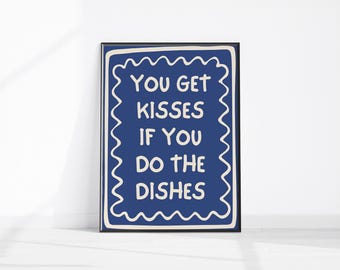 You Get Kisses If You Do The Dishes Printable Art, Aesthetic Kitchen Decor, Trendy Wall Art, Cute Kitchen Bar Decor, Digital Download Print