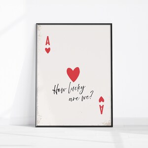 Pôster de como somos sortudos, Ás de Copas, arte de parede para impressão, impressão estética moderna, arte de cartas de baralho rústica, decoração positiva para casa e escritório