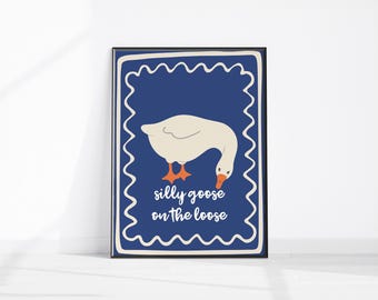 Silly Goose on the Loose Printable, Trendy Goose Art Apartment Decor, Retro Wall Art, Quirky Wall Print, Nursery Art, Cottage Decor Cute Art