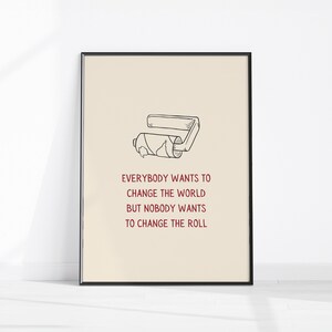 Fun Toilet Paper Wall Art, Funny Bathroom Signs, Printable Bathroom Wall Art Digital Download, Change the Roll Restroom Print, Fun WC Decor