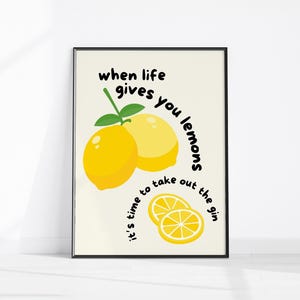 When Life Gives You Lemons Print, Funny Lemons Quote Kitchen Decor, Retro Lemon Wall Art, Bar Cart Poster, Gin and Tonic, Trendy Home Decor