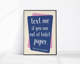 Text Me If You Run Out Of Toilet Paper Funny Quote Bathroom Printable Wall Art, Fun Powder Room Print, Toilet Wall Decor, Retro Bathroom Art