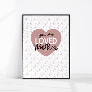 New Mum Gifts, You are Loved Mother, Printable Wall Art, Pink Heart Quote, Gifts for Her Digital Print, Mother Birthday Gift, Mum Mom Mummy