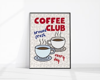 Coffee Club Kitchen Print, Kitchen Poster, Coffee Print Friend Gift, Coffee Lover, Kitchen Wall Art, Coffee Art Decor, Trendy Cafe PRINTABLE