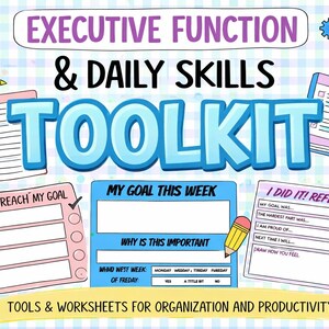 May include: A colorful illustration titled "Executive Function & Daily Skills Toolkit." It features worksheets for goal setting, reflection, and weekly planning. Includes a lightbulb, gears, and the text "Tools & Worksheets for Organization and Productivity."
