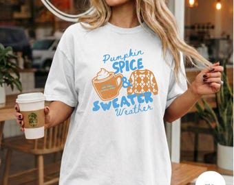 Pumpkin Spice Shirt Fall Graphic Tee Women Autumn Clothing Sweater Weather Casual Wear October Gift Thanksgiving Woman Cozy Season Comfort