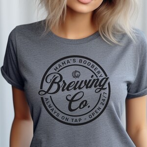 Mama&#39;s Boobery Brewing Co Tshirt, Funny Breastfeeding Tshirt, Mama&#39;s Boobery Tee, New Mom Tshirt, Mothers Day Tshirt
