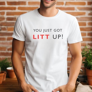 Litt Up Shirt, je hebt net Litt Up, Louis Litt, Harvey Spectre, Suits Inspired Shirt, Funny Shirt, Nieuwigheid Cadeau, Suits TV Show Geïnspireerd