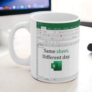 Same sheet. Different day. 11oz Coffee Mug - Unique Excel Themed Ceramic Cup for Office Humor & Spreadsheet Enthusiasts