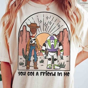 Vintage Disney Toy Story Shirt, You'Ve Got A Friend In Me T-shirt, Woody And Buzz Lightyear Tee, Disneyland Trip, Toy Story Birthday Gift
