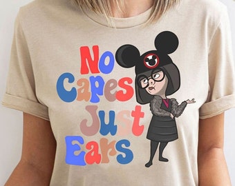 Vintage Disney Edna Mode No Capes Just Ears Shirt, Retro The Incredibles T-shirt, Magic Kingdom Tee, Disneyland Family Holiday Trip Gift