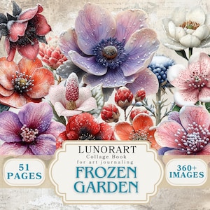 May include: A digital collage book cover featuring a variety of colorful, watercolor-style flowers. The flowers include shades of red, orange, purple, and white. The text "FROZEN GARDEN" is displayed on a banner, along with the text "LUNORART Collage Book for art journaling".