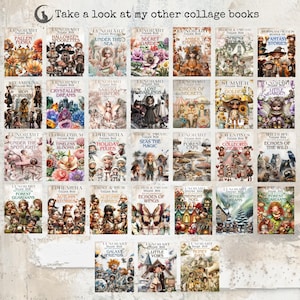 May include: A collection of collage books with various themes, including "Fallen Flora," "Halloween Spookettes," and "Under the Sea." The covers feature illustrations of fairies, flowers, and fantasy scenes. The text "Take a look at my other collage books" is at the top.