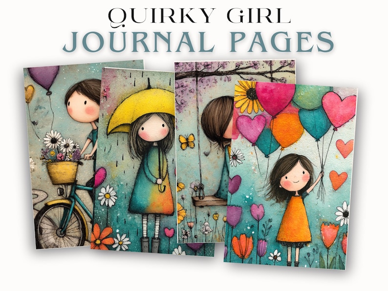 Op de afbeelding: Vier grillige journaalpagina's met illustraties van meisjes, bloemen en ballonnen. De tekst "Quirky Girl Journal Pages" staat bovenaan. Het kunstwerk heeft een zachte aquarel stijl met een pastelkleurenpalet.