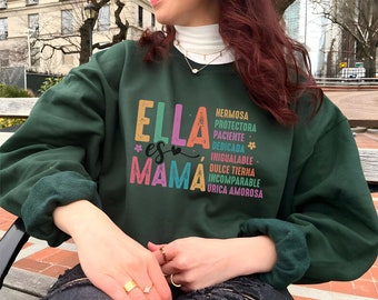 Ella Es Mama, Mothers Day Gift, Mama Spanish Crewneck, Cute Mama Shirt, Mom Life Sweatshirt, New Mom Gift, Baby Shower Gift, Mom Shirt