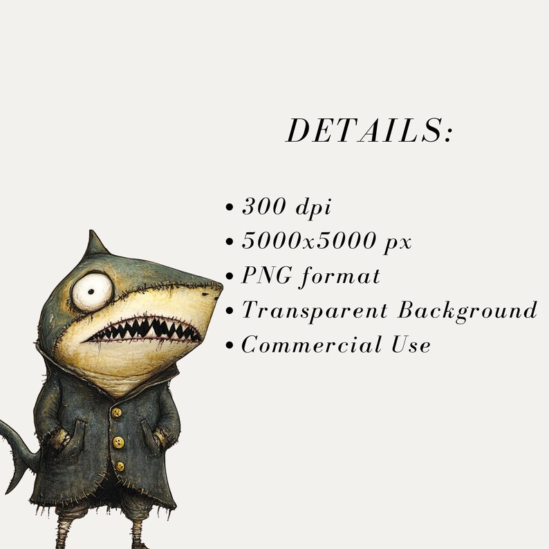May include: A whimsical illustration of a shark-like creature wearing a dark coat with gold buttons. The shark has a large, toothy grin and a single, wide eye. Text on the image reads "DETAILS:" and lists image specifications.