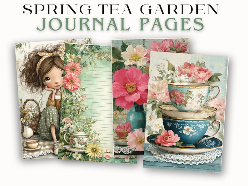 May include: Four journal pages with a spring tea garden theme. The pages feature illustrations of a girl, flowers, teacups, and teapots. The text "SPRING TEA GARDEN JOURNAL PAGES" is at the top of the image.