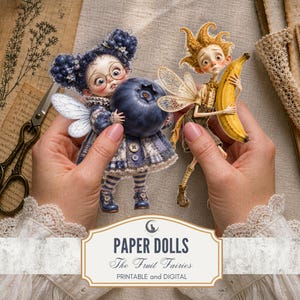 May include: Two paper dolls featuring fruit fairies. One fairy has dark blue hair, glasses, and holds a large blueberry. The other fairy has spiky yellow hair, wings, and holds a yellow banana. The text reads PAPER DOLLS The Fruit Fairies PRINTABLE and DIGITAL.