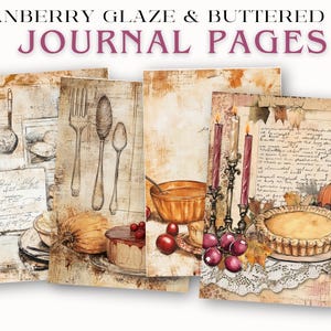 May include: Four journal pages with a vintage aesthetic. The pages feature illustrations of kitchen utensils, food, and handwritten text. The text at the top reads "CRANBERRY GLAZE & BUTTERED YAM JOURNAL PAGES."
